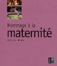  Achetez le livre d'occasion Hommage à la maternité de Fabrice Midal sur Livrenpoche.com 