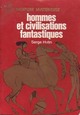  Achetez le livre d'occasion Hommes et civilisations fantastiques de Serge Hutin sur Livrenpoche.com 