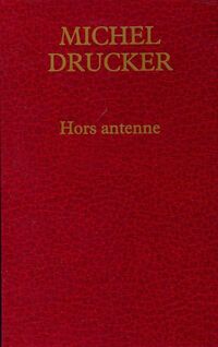  Achetez le livre d'occasion Hors antenne de Michel Drucker sur Livrenpoche.com 