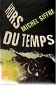  Achetez le livre d'occasion Hors du temps de Michel Siffre sur Livrenpoche.com 