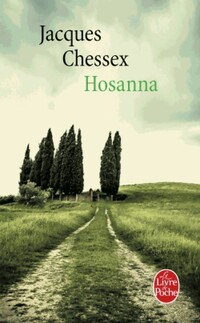  Achetez le livre d'occasion Hosanna de Jacques Chessex sur Livrenpoche.com 