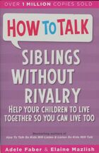  Achetez le livre d'occasion How to talk : Siblings without rivalry sur Livrenpoche.com 