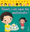  Achetez le livre d'occasion Hubert, c'est super ton anniversaire ! sur Livrenpoche.com 