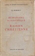  Achetez le livre d'occasion Humanisme scientifique et raison chrétienne sur Livrenpoche.com 