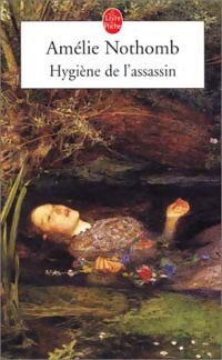  Achetez le livre d'occasion Hygiène de l'assassin de Amélie Nothomb sur Livrenpoche.com 