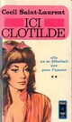  Achetez le livre d'occasion Ici Clotilde Tome II de Cécil Saint-Laurent sur Livrenpoche.com 