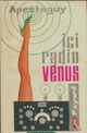  Achetez le livre d'occasion Ici, radio Vénus de Pierre Apesteguy sur Livrenpoche.com 