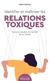 Achetez le livre d'occasion Identifier et maîtriser les relations toxiques. Dans le couple en famille et au travail sur Livrenpoche.com 
