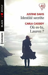  Achetez le livre d'occasion Identité secrète / Où es-tu Lauren ? de Justine Cassidy sur Livrenpoche.com 