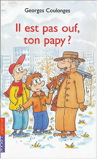  Achetez le livre d'occasion Il est pas ouf, ton papy ? de Georges Coulonges sur Livrenpoche.com 