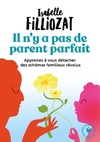  Achetez le livre d'occasion Il n'y a pas de parent parfait. Apprenez à vous détacher des schémas familiaux révolus sur Livrenpoche.com 
