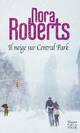  Achetez le livre d'occasion Il neige sur Central Park de Nora Roberts sur Livrenpoche.com 