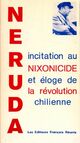  Achetez le livre d'occasion Incitation au nixonicide et éloge de la révolution chilienne de Pablo Neruda sur Livrenpoche.com 