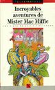  Achetez le livre d'occasion Incroyables aventures de Mister Mac Miffic de Sid Fleischman sur Livrenpoche.com 