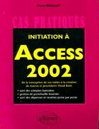  Achetez le livre d'occasion Initiation à Access 2002 sur Livrenpoche.com 