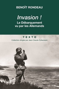  Achetez le livre d'occasion Invasion ! Le débarquement vécu par les allemands de Benoît Rondeau sur Livrenpoche.com 