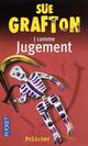  Achetez le livre d'occasion J comme Jugement de Sue Grafton sur Livrenpoche.com 