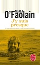  Achetez le livre d'occasion J'y suis presque de Nuala O'Faolain sur Livrenpoche.com 