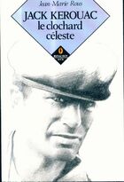  Achetez le livre d'occasion Jack Kerouac le clochard céleste sur Livrenpoche.com 