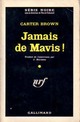  Achetez le livre d'occasion Jamais de Mavis ! de Carter Brown sur Livrenpoche.com 