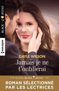  Achetez le livre d'occasion Jamais je ne t'oublierai de Gayle Wilson sur Livrenpoche.com 