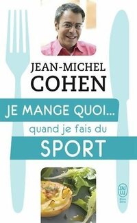  Achetez le livre d'occasion Je mange quoi... quand je fais du sport de Jean-Michel Cohen sur Livrenpoche.com 