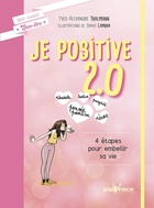  Achetez le livre d'occasion Je positive 2. 0 : 4 étapes pour embellir sa vie sur Livrenpoche.com 