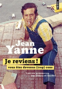  Achetez le livre d'occasion Je reviens ! vous êtes devenus (trop) cons de Jean Yanne sur Livrenpoche.com 