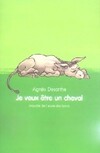  Achetez le livre d'occasion Je veux être un cheval sur Livrenpoche.com 