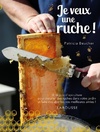  Achetez le livre d'occasion Je veux une ruche ! sur Livrenpoche.com 