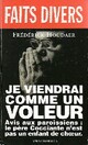  Achetez le livre d'occasion Je viendrai comme un voleur de Frédérick Houdaer sur Livrenpoche.com 