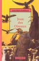  Achetez le livre d'occasion Jean des Oiseaux de Jean-Marie Robillard sur Livrenpoche.com 