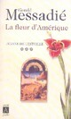  Achetez le livre d'occasion Jeanne de L'Estoille Tome III : La fleur d'Amérique de Gérald Messadié sur Livrenpoche.com 