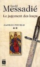  Achetez le livre d'occasion Jeanne de L'Estoille Tome II : Le jugement des loups de Gérald Messadié sur Livrenpoche.com 