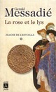  Achetez le livre d'occasion Jeanne de L'Estoille Tome I : La rose et le lys de Gérald Messadié sur Livrenpoche.com 