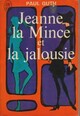  Achetez le livre d'occasion Jeanne la mince et la jalousie de Paul Guth sur Livrenpoche.com 