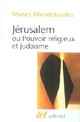  Achetez le livre d'occasion Jérusalem ou pouvoir religieux et judaïsme de Moses Mendelssohn sur Livrenpoche.com 
