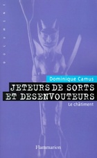  Achetez le livre d'occasion Jeteurs de sorts et désenvoûteurs. Le châtiment sur Livrenpoche.com 