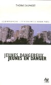  Achetez le livre d'occasion Jeunes dangereux, jeunes en danger sur Livrenpoche.com 