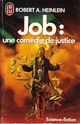 Achetez le livre d'occasion Job : Une comédie de justice de Robert Anson Heinlein sur Livrenpoche.com 