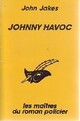  Achetez le livre d'occasion Johnny Havoc de John Jakes sur Livrenpoche.com 
