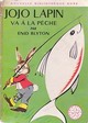  Achetez le livre d'occasion Jojo Lapin va à la pêche de Enid Blyton sur Livrenpoche.com 