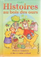 Achetez le livre d'occasion Jolies histoires au bois des ours sur Livrenpoche.com 