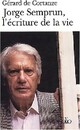  Achetez le livre d'occasion Jorge Semprun, l'écriture de la vie de Gérard De Cortanze sur Livrenpoche.com 