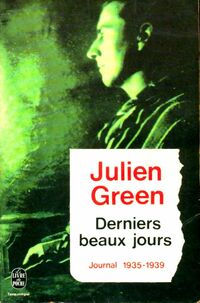  Achetez le livre d'occasion Journal Tome II : Derniers beaux jours (1935-1939) de Julien Green sur Livrenpoche.com 