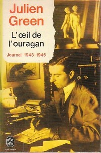  Achetez le livre d'occasion Journal Tome IV : L'oeil de l'Ouragan (1943-1945) de Julien Green sur Livrenpoche.com 