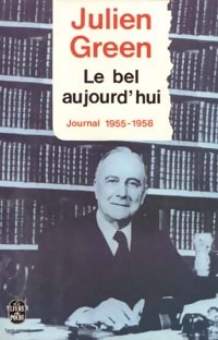  Achetez le livre d'occasion Journal Tome VII : Le bel aujourd'hui (1955-1958) de Julien Green sur Livrenpoche.com 