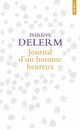  Achetez le livre d'occasion Journal d'un homme heureux de Philippe Delerm sur Livrenpoche.com 