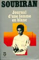  Achetez le livre d'occasion Journal d'une femme en blanc de André Soubiran sur Livrenpoche.com 