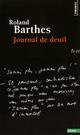  Achetez le livre d'occasion Journal de deuil de Roland Barthes sur Livrenpoche.com 